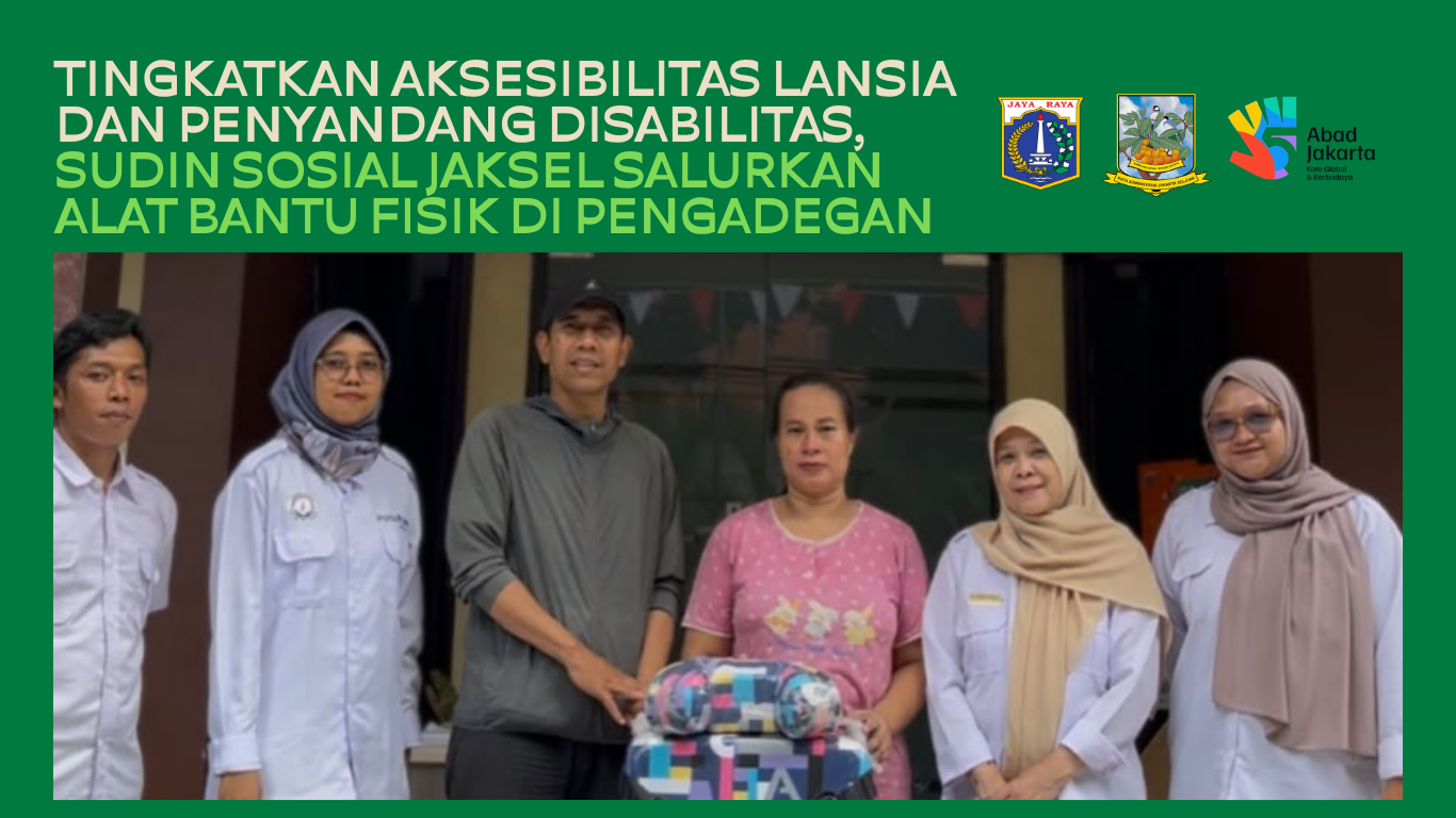 Tingkatkan-Aksesibilitas-Lansia-dan-Penyandang-Disabilitas-Sudin-Sosial-Jaksel-Salurkan-Alat-Bantu-Fisik-di-Pancoran